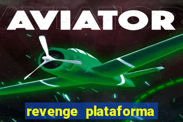 revenge plataforma de jogos